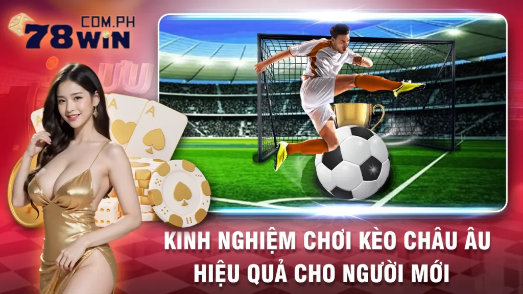 kèo châu âu 78win 02