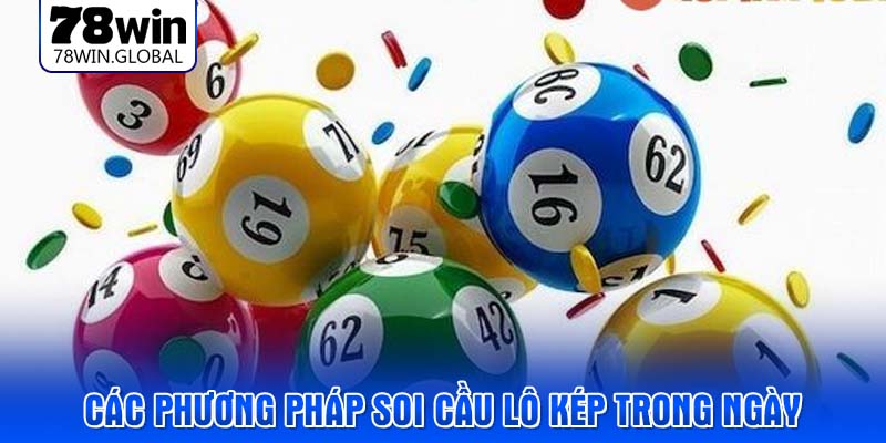 Các phương pháp soi cầu lô kép trong ngày