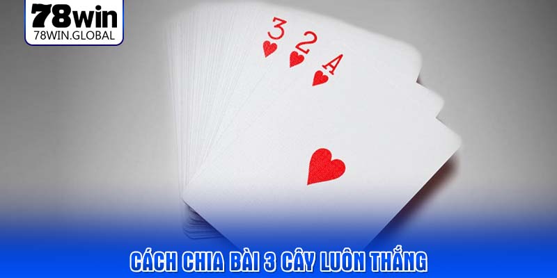 cach-chia-bai-3-cay-luon-thang
