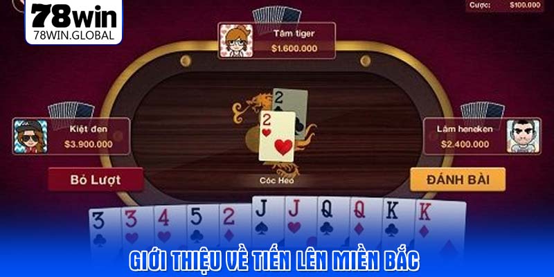 Giới thiệu về tiến lên miền bắc