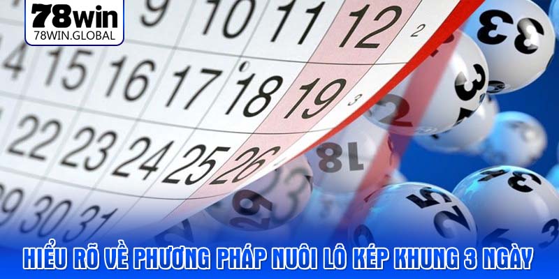 Hiểu rõ về phương pháp nuôi lô kép khung 3 ngày
