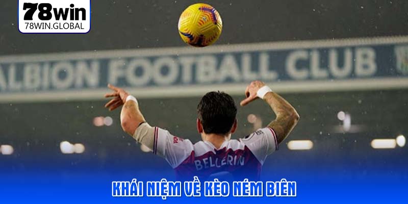 Khái niệm về kèo ném biên