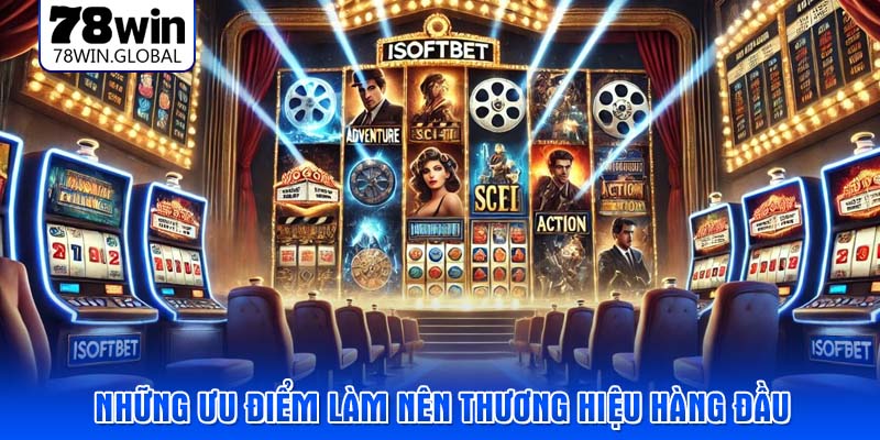 Những ưu điểm làm nên thương hiệu hàng đầu