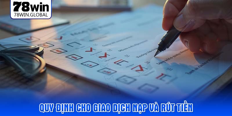 Quy định cho giao dịch nạp và rút tiền
