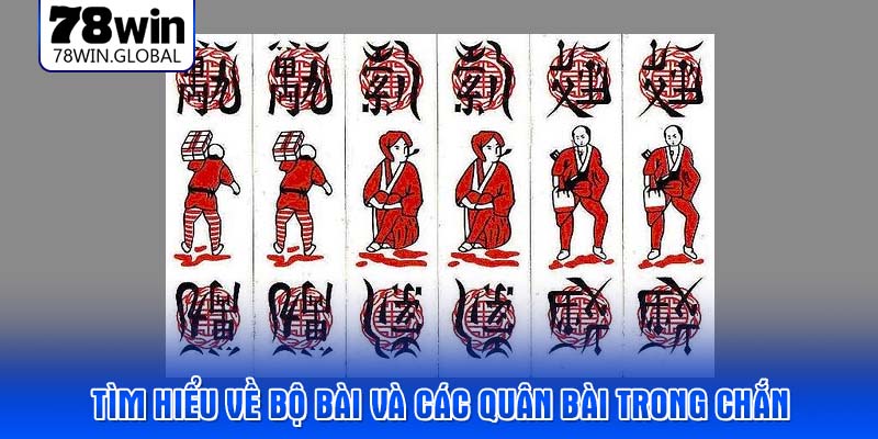 Tìm hiểu về bộ bài và các quân bài trong Chắn